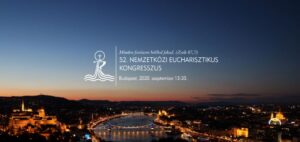 Imádság a 2020-as budapesti Nemzetközi Eucharisztikus Kongresszusért