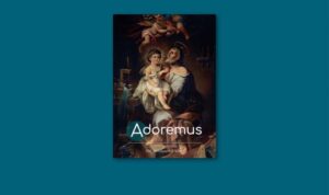 Ingyenesen letölthető az Adoremus liturgikus kiadvány