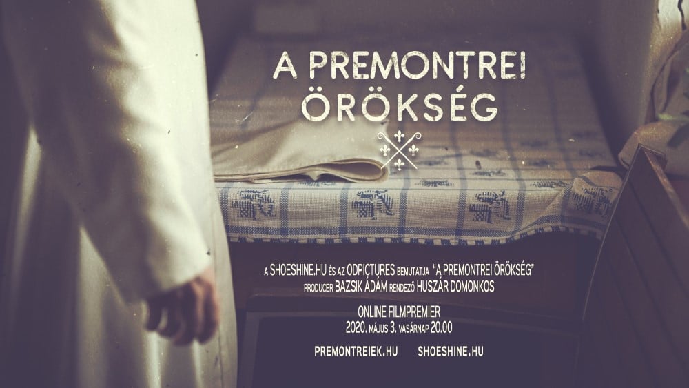 ÉLŐ KÖZVETÍTÉS: A premontrei örökség - filmpremier 1 a premontrei orokseg Egyedi