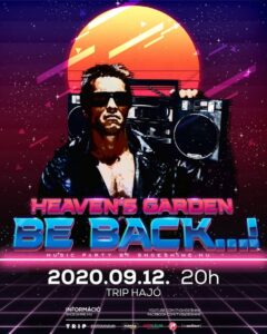 Heaven’s Garden – BE BACK Party!
