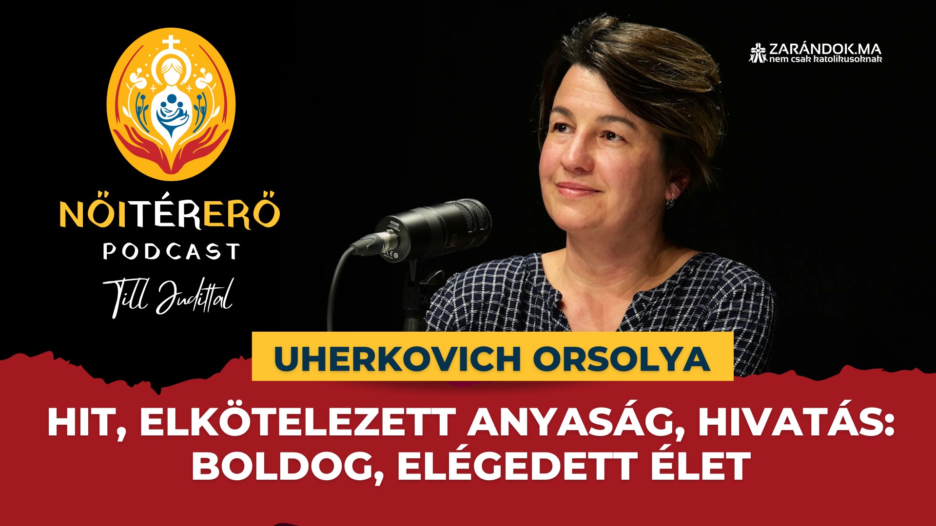 Hit, elkötelezett anyaság, hivatás: boldog, elégedett élet – NőiTérErő podcast 1 NOITERERO Uherkovich Orsolya Nagy