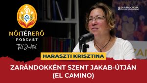 Zarándokként Szent Jakab-útján (El Camino) – NőiTérErő podcast 6 Zarándokként Szent Jakab-útján (El Camino) – NőiTérErő podcast