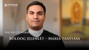Nagyböjti ráhangoló: Boldog jelenlét – Mária tanítása 3 Nagyböjti ráhangoló: Boldog jelenlét – Mária tanítása