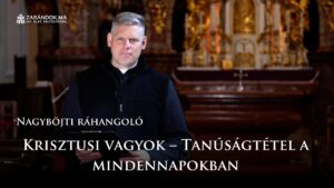Nagyböjti ráhangoló: Krisztusi vagyok – Tanúságtétel a mindennapokban 1 Nagyböjti ráhangoló: Krisztusi vagyok – Tanúságtétel a mindennapokban