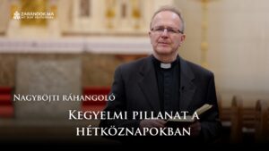 Nagyböjti ráhangoló: Kegyelmi pillanat a hétköznapokban 5 Nagyböjti ráhangoló: Kegyelmi pillanat a hétköznapokban