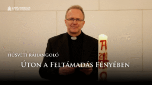 Húsvéti ráhangoló: Úton a Feltámadás Fényében