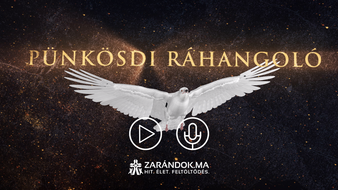 Szentlélek nélkül nem létezne Egyház – új évaddal jelentkezik a Pünkösdi ráhangoló videósorozat 1 Nagybojti rahangolo oldal kiemelt kep