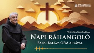 Napi ráhangoló: Vállalni a keresztet Krisztussal