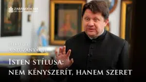 Isten stílusa: nem kényszerít, hanem szeret – Lelki élet a Szűzanyával