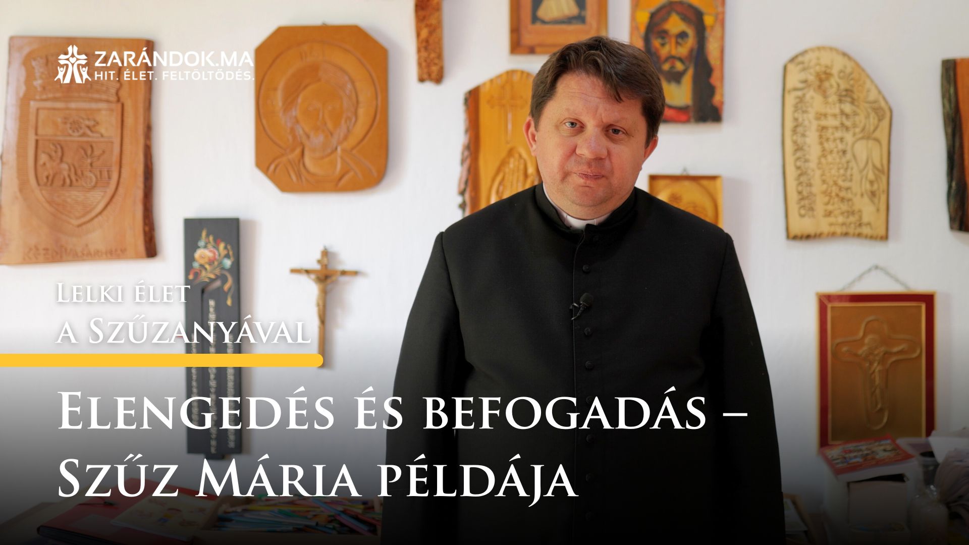 Elengedés és befogadás – Szűz Mária példája – Lelki élet a Szűzanyával 1 Lelki elet a Szuzanyaval cimlapkep 18