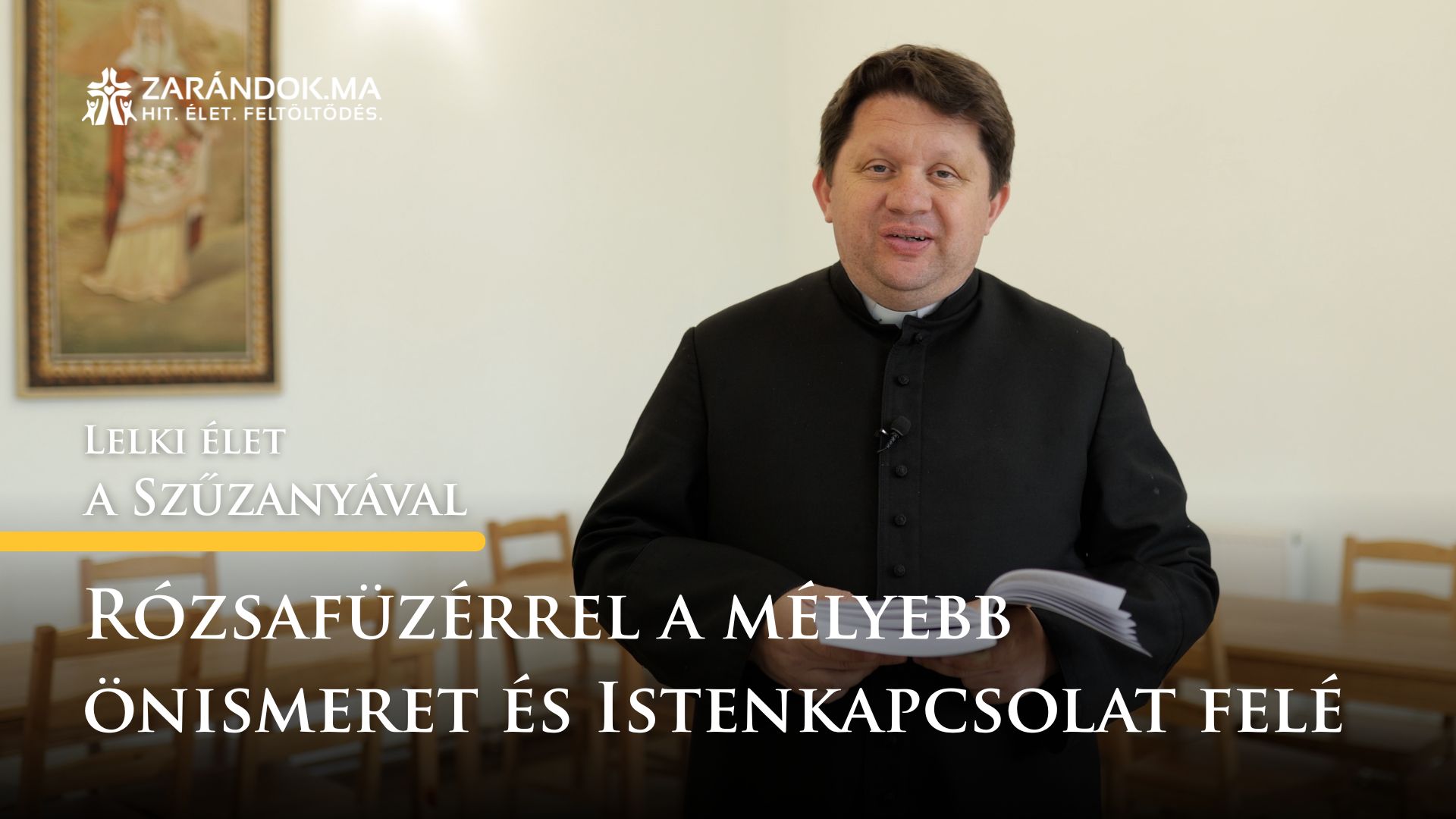 Rózsafüzérrel a mélyebb önismeret és Istenkapcsolat felé – Lelki élet a Szűzanyával 1 Lelki elet a Szuzanyaval cimlapkep 21