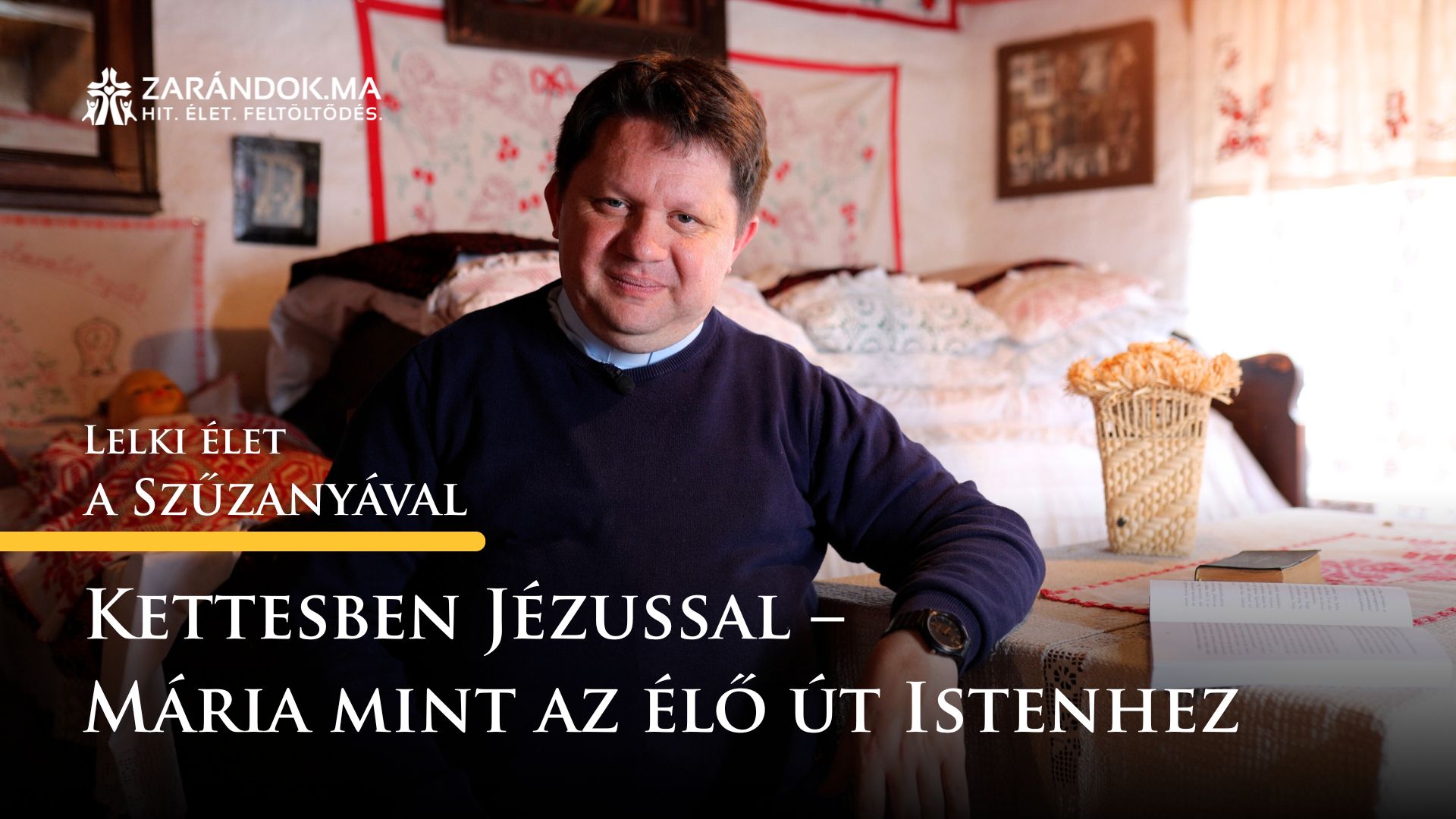 Kettesben Jézussal – Mária mint az élő út Istenhez – Lelki élet a Szűzanyával 1 Lelki elet a Szuzanyaval cimlapkep 23
