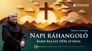 Napi ráhangoló: A halált legyőző szeretet