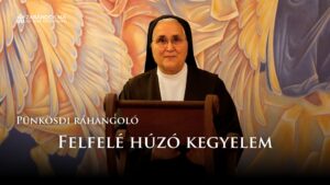 Pünkösdi ráhangoló: Felfelé húzó kegyelem