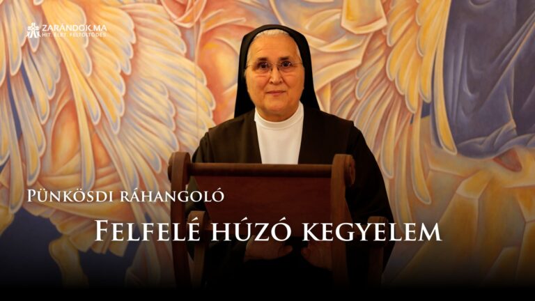 Pünkösdi ráhangoló: Felfelé húzó kegyelem 9 Pünkösdi ráhangoló: Felfelé húzó kegyelem