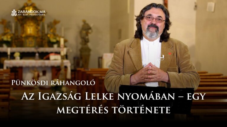 Pünkösdi ráhangoló: Az Igazság Lelke nyomában – egy megtérés története 5 Pünkösdi ráhangoló: Az Igazság Lelke nyomában – egy megtérés története