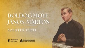 Az isteni Gondviselés apostola – Boldog Моуё János-Márton 9 Az isteni Gondviselés apostola – Boldog Моуё János-Márton