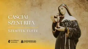 Casciai Szent Rita: A lehetetlenségek szentje – Szentek élete