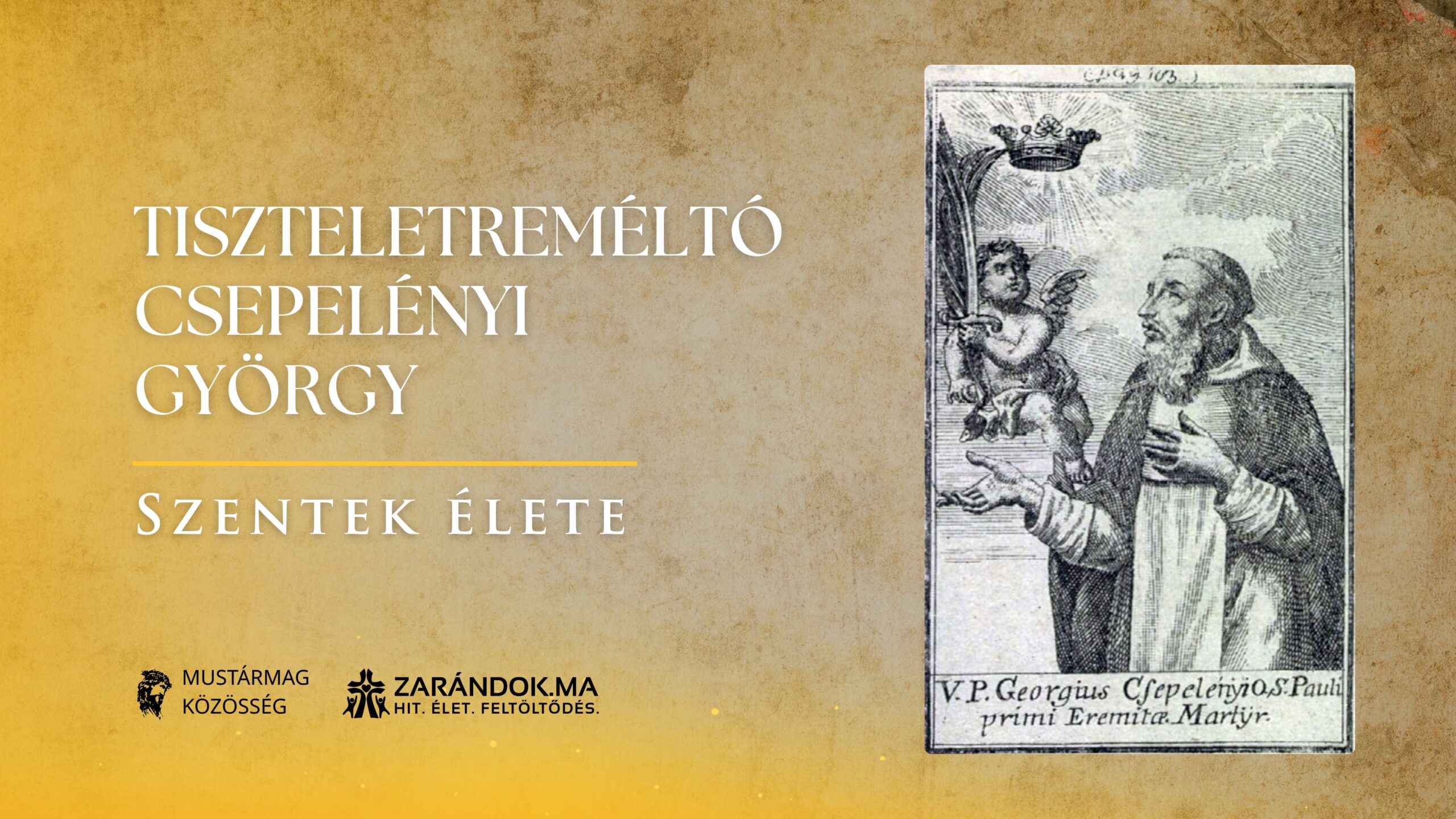Szentek elete 05.24 Tiszteletremelto Csepelenyi Gyorgy scaled