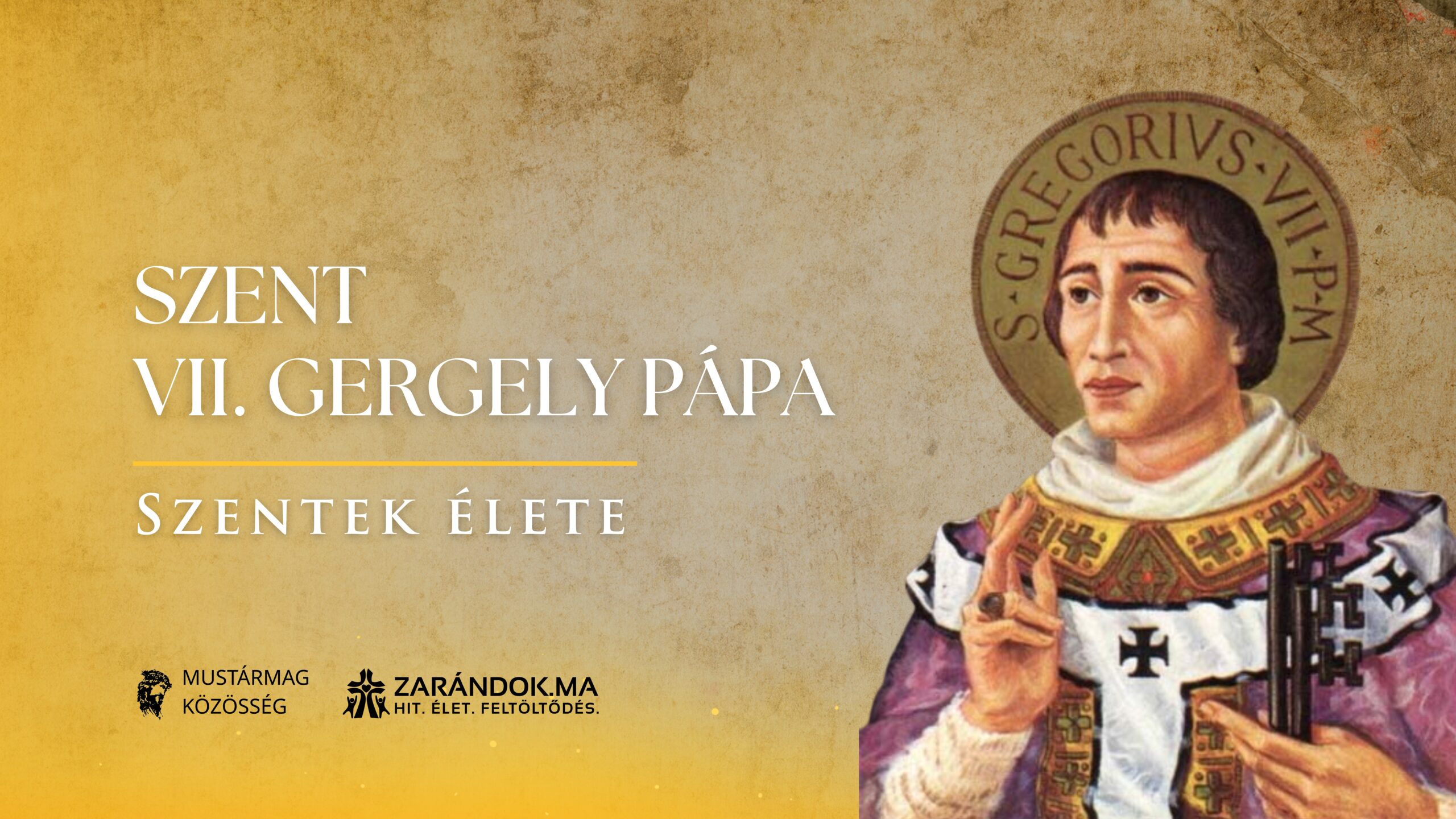 Az Egyház szabadságáért és tisztaságáért: Szent VII. Gergely pápa, aki elfeledte Hildebrandot - Szentek élete 1 Szentek elete 05.28. Pope Gregory VII scaled