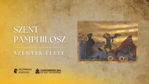 Szent Pamphilosz: Az evangéliumi szegénység tudósa – Szentek élete
