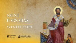 Szent Barnabás: A hídépítő az apostolok és a pogányok között – Szentek élete 6 Szent Barnabás: A hídépítő az apostolok és a pogányok között – Szentek élete