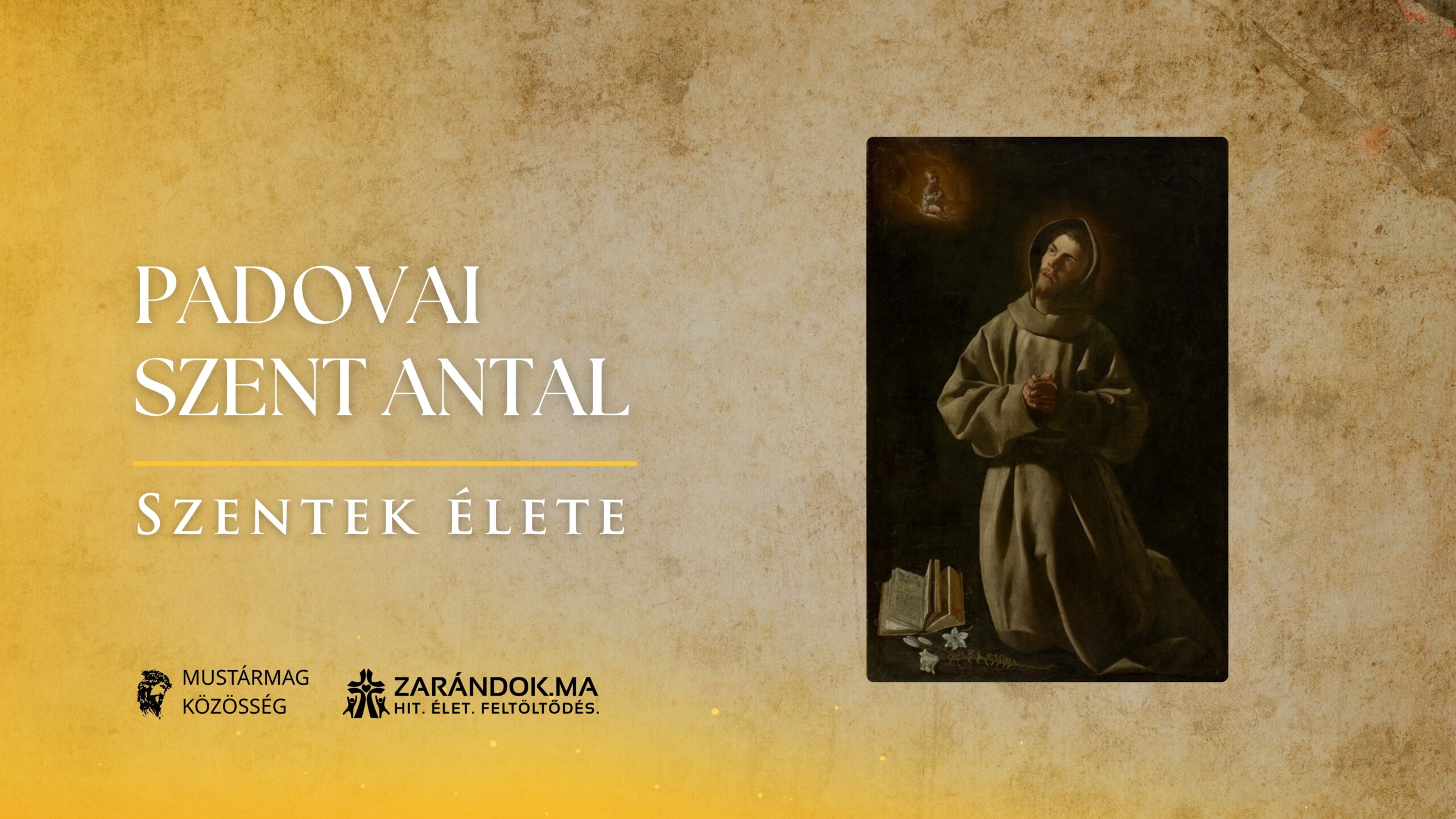 Padovai Szent Antal: A szó erejével térítő csodatevő – Szentek élete 1 Szentek elete 06.13 Padovai Szent Antal scaled