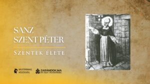 Sanz Szent Péter: A halál árnyékában is Krisztusért – Szentek élete 10 Sanz Szent Péter: A halál árnyékában is Krisztusért – Szentek élete