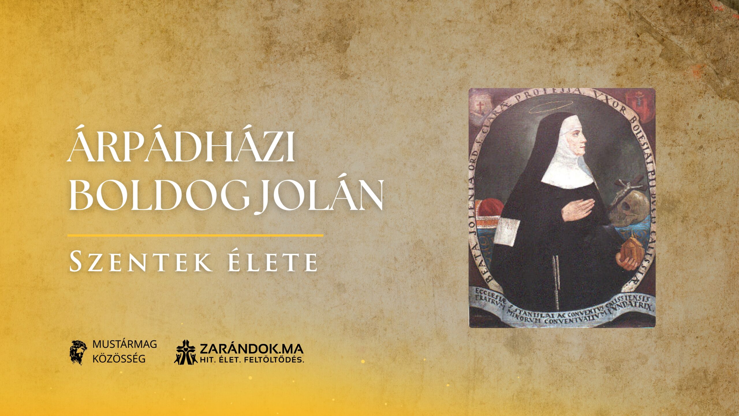 Árpádházi Boldog Jolán: királyi lelkület és alázatos szolgálat – Szentek élete 1 Szentek elete 06.15 Arpadhazi Boldog Jolan scaled