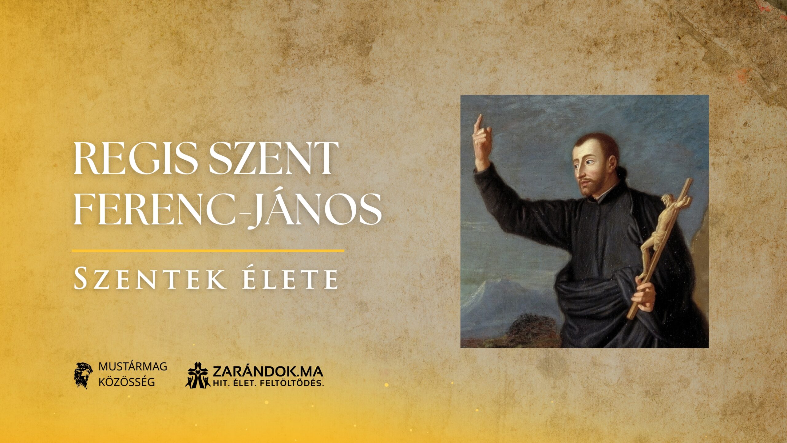 Regis Szent Ferenc-János: A szegények, bűnösök és üldözöttek szolgálója - Szentek élete 1 Szentek elete 06.16 Regis Szent Ferenc Janos scaled