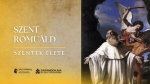 Szent Romuáld: „Világosság a rejtett lámpatartón” – Szentek élete