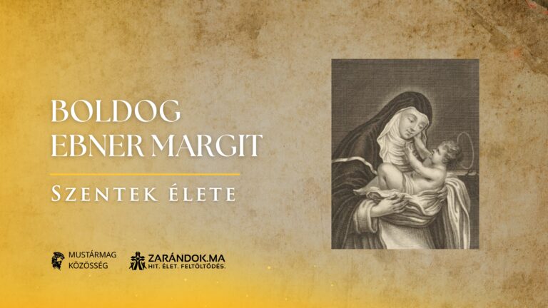 Boldog Ebner Margit: „Semmit sem kívánok azon kívül, amit Jézussal, Jézusból és Jézusban kapok” - Szentek élete 6 Boldog Ebner Margit: „Semmit sem kívánok azon kívül, amit Jézussal, Jézusból és Jézusban kapok” – Szentek élete