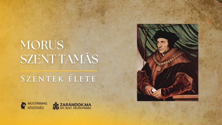 Morus Szent Tamás, aki inkább elveszítette a fejét, mint a lelkiismeretét - Szentek élete 4 Morus Szent Tamás, aki inkább elveszítette a fejét, mint a lelkiismeretét – Szentek élete
