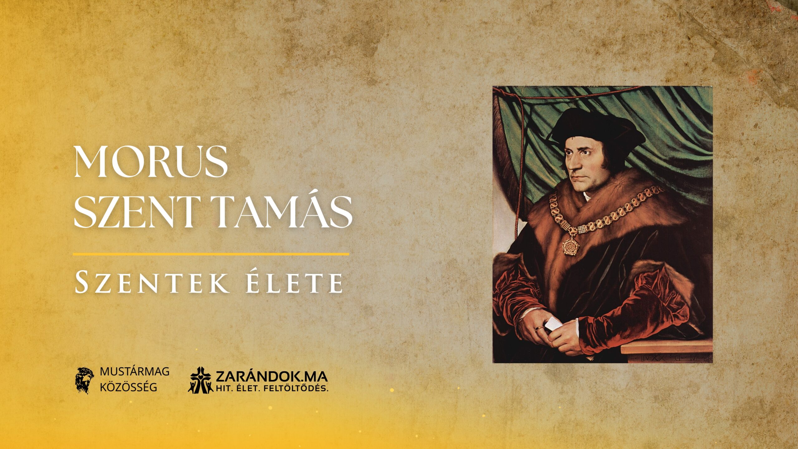Morus Szent Tamás, aki inkább elveszítette a fejét, mint a lelkiismeretét - Szentek élete 1 Szentek elete 06.22 Morus Szent Tamas scaled
