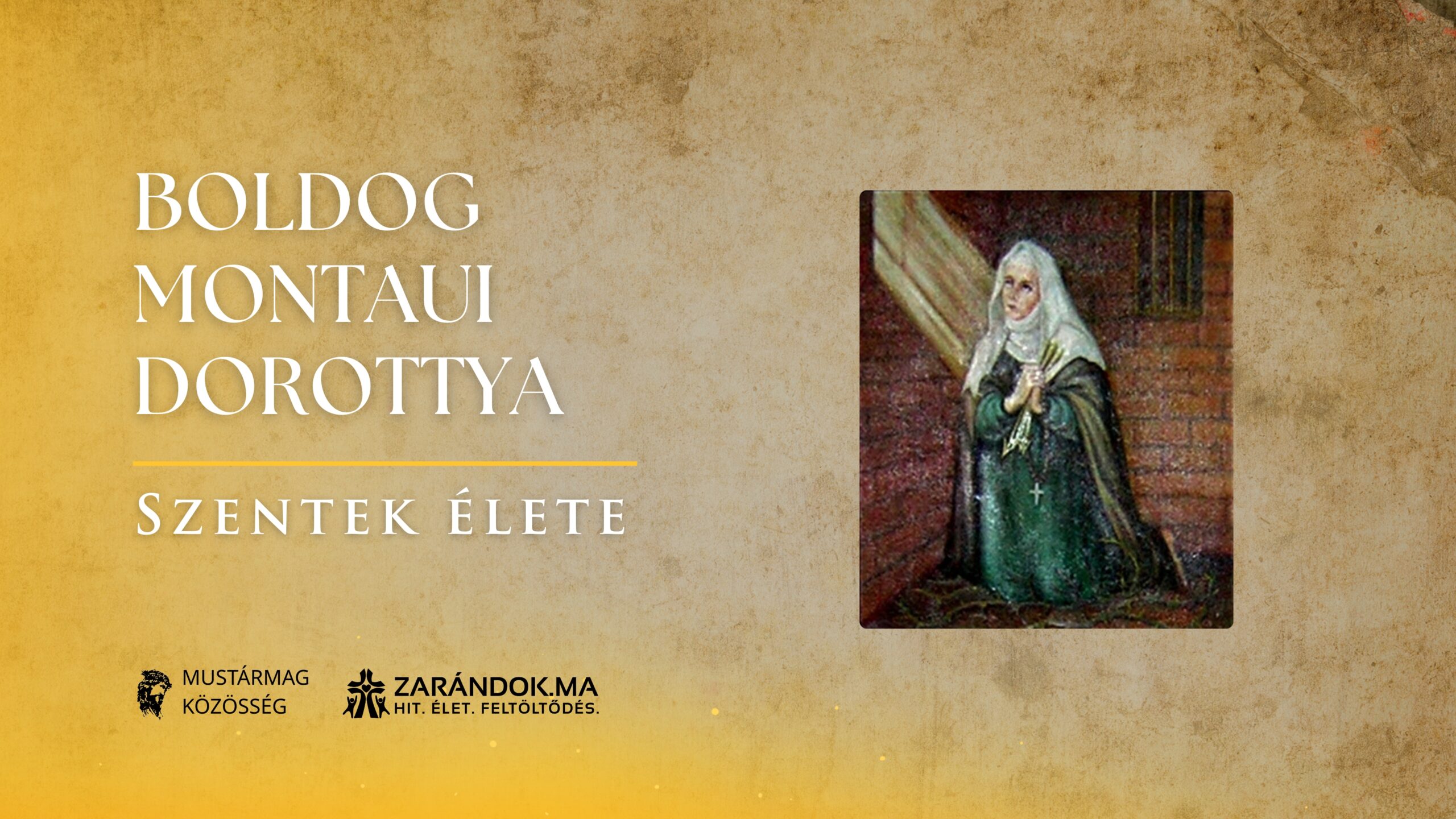 Boldog Montaui Dorottya: A szenvedésen át az életszentségig - Szentek élete 1 Szentek elete 06.25 Boldog Montaui Dorottya scaled