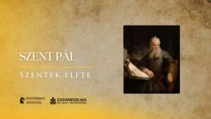 Szent Pál apostol – Szentek élete