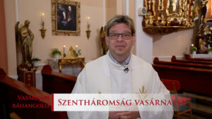 Vasárnapi ráhangoló: A teremtő Bölcsesség és a Szentháromság szeretete 7 Vasárnapi ráhangoló: A teremtő Bölcsesség és a Szentháromság szeretete