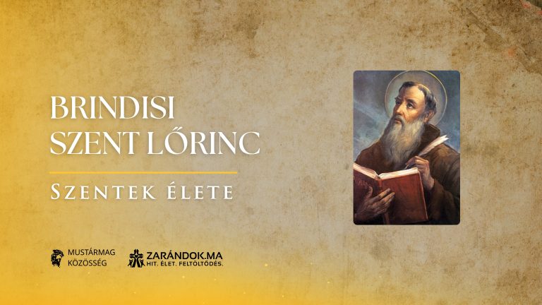 Brindisi Szent Lőrinc: A szelíd szónok, akit egész Európa hallgatott – Szentek élete