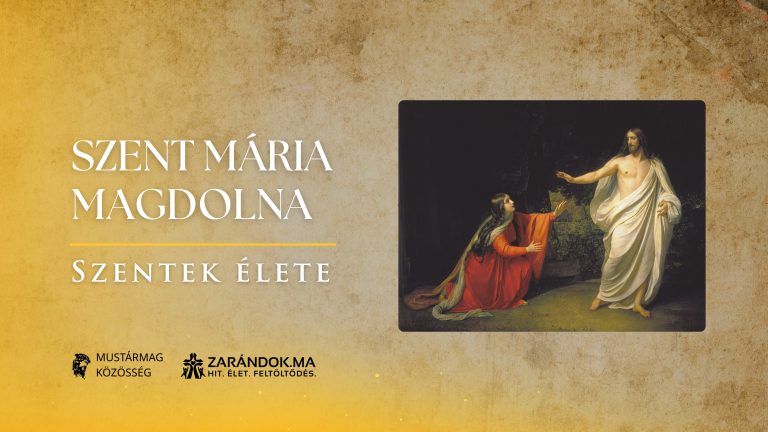 Szent Mária Magdolna: A sötétségből a húsvéti hajnalba – Szentek élete 6 Szent Mária Magdolna: A sötétségből a húsvéti hajnalba – Szentek élete