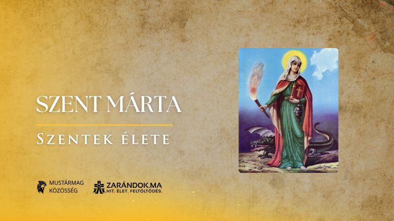 Szent Márta, aki Krisztusban ismerte fel az életet – Szentek élete