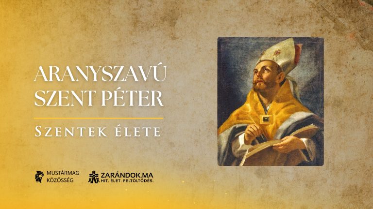 Aranyszavú Szent Péter: Szavaiban élet, csöndjében tanítás – Szentek élete