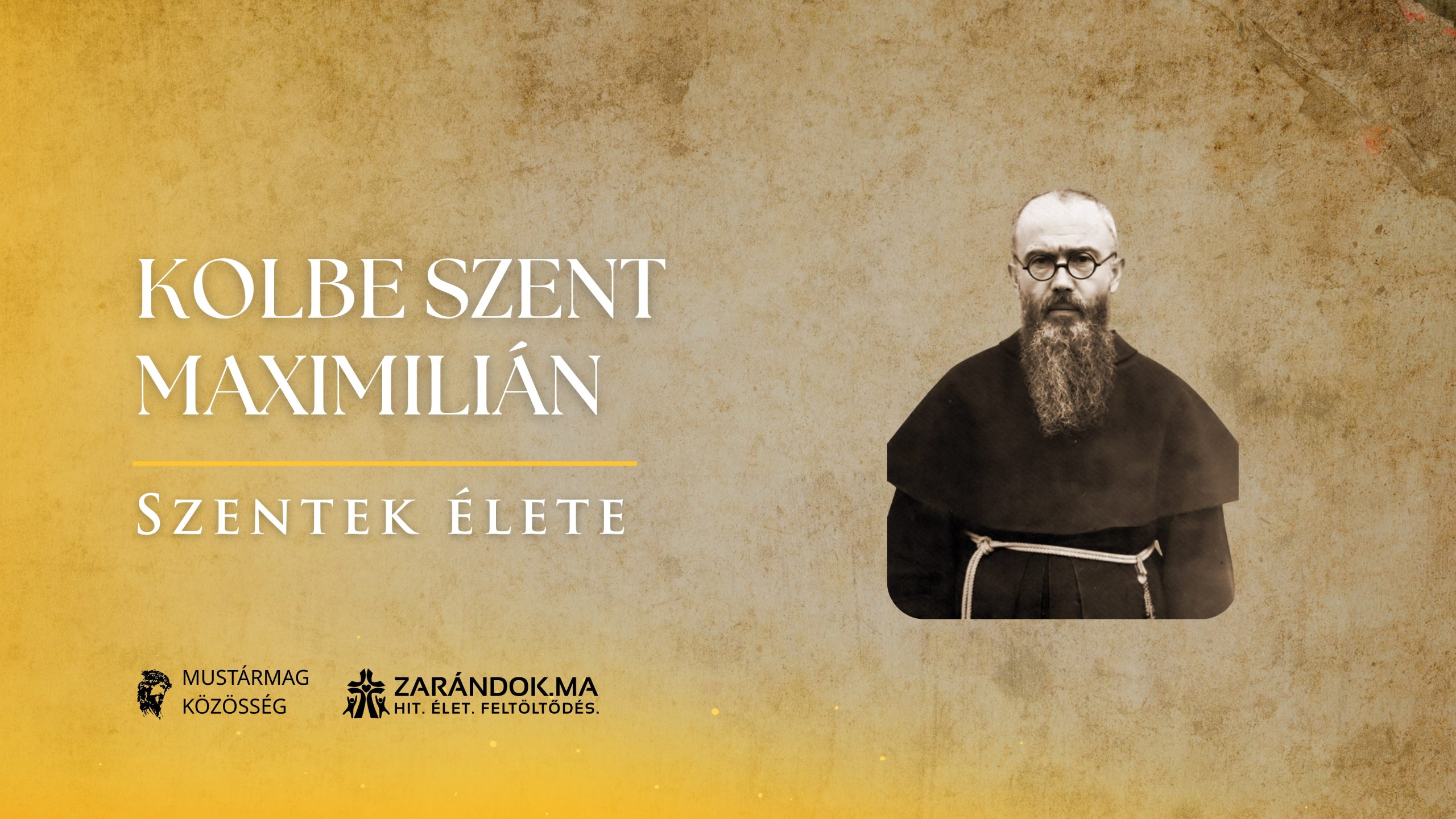 Kolbe Szent Maximilián: „Mindkét koronát kérem!” – Szentek élete 1 Szentek elete 08.14 Kolbe Szent Maximilian scaled