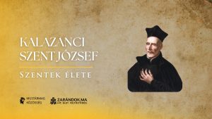 Kalazanci Szent József: A gyermekek tanítója, aki az utca porából iskolát épített – Szentek élete