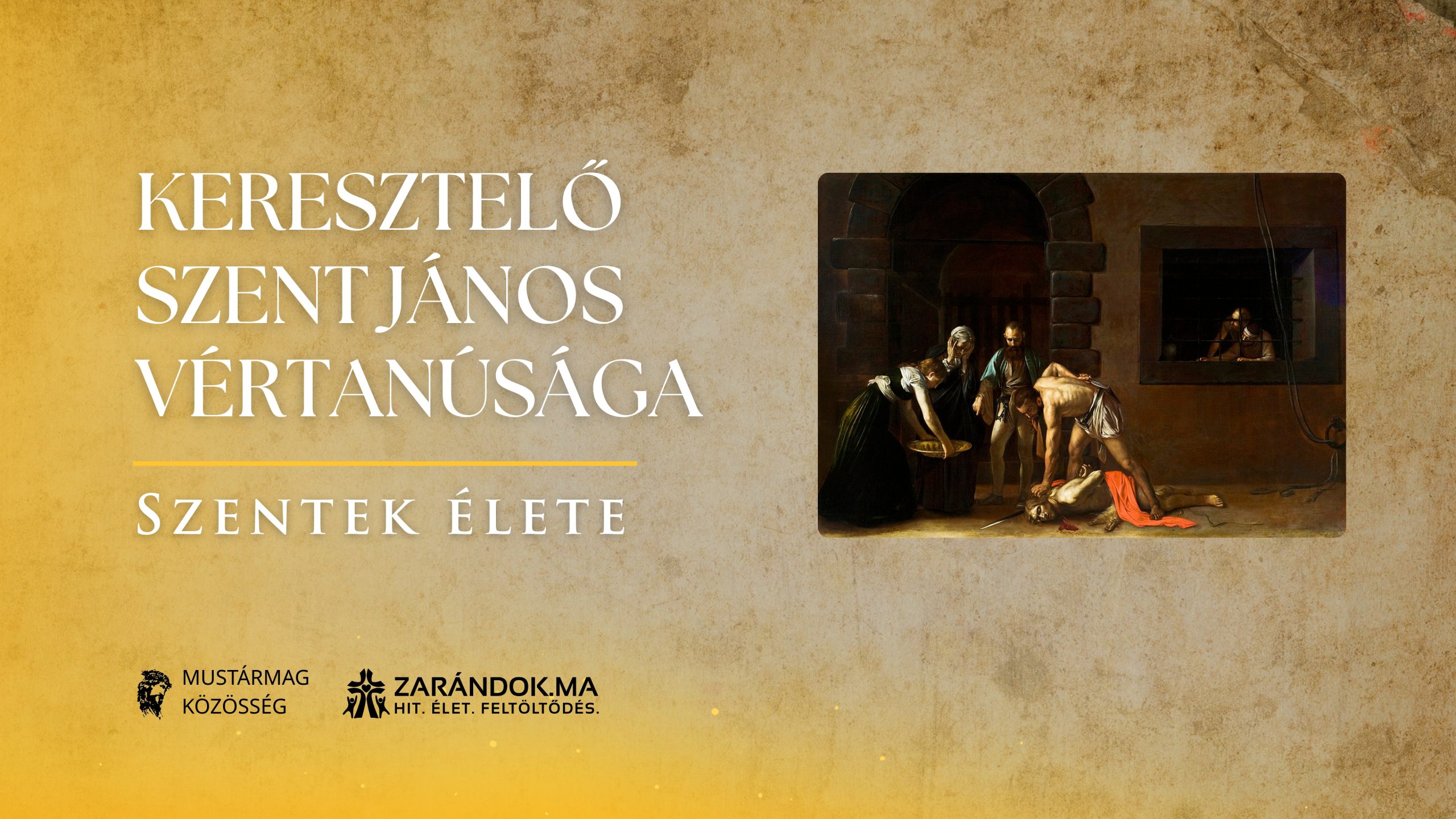 Keresztelő Szent János vértanúsága - Szentek élete 1 Szentek elete 08.29 Keresztelo Szent Janos vertanusaga scaled