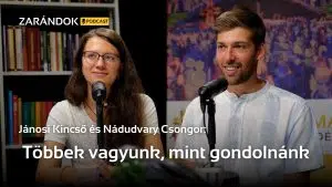 Zarandok podcast Janosi Kincso es Nadudvary Csongor