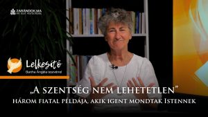 „A szentség nem lehetetlen” – 3 fiatal példája, akik igent mondtak Istennek – Lelkesítő