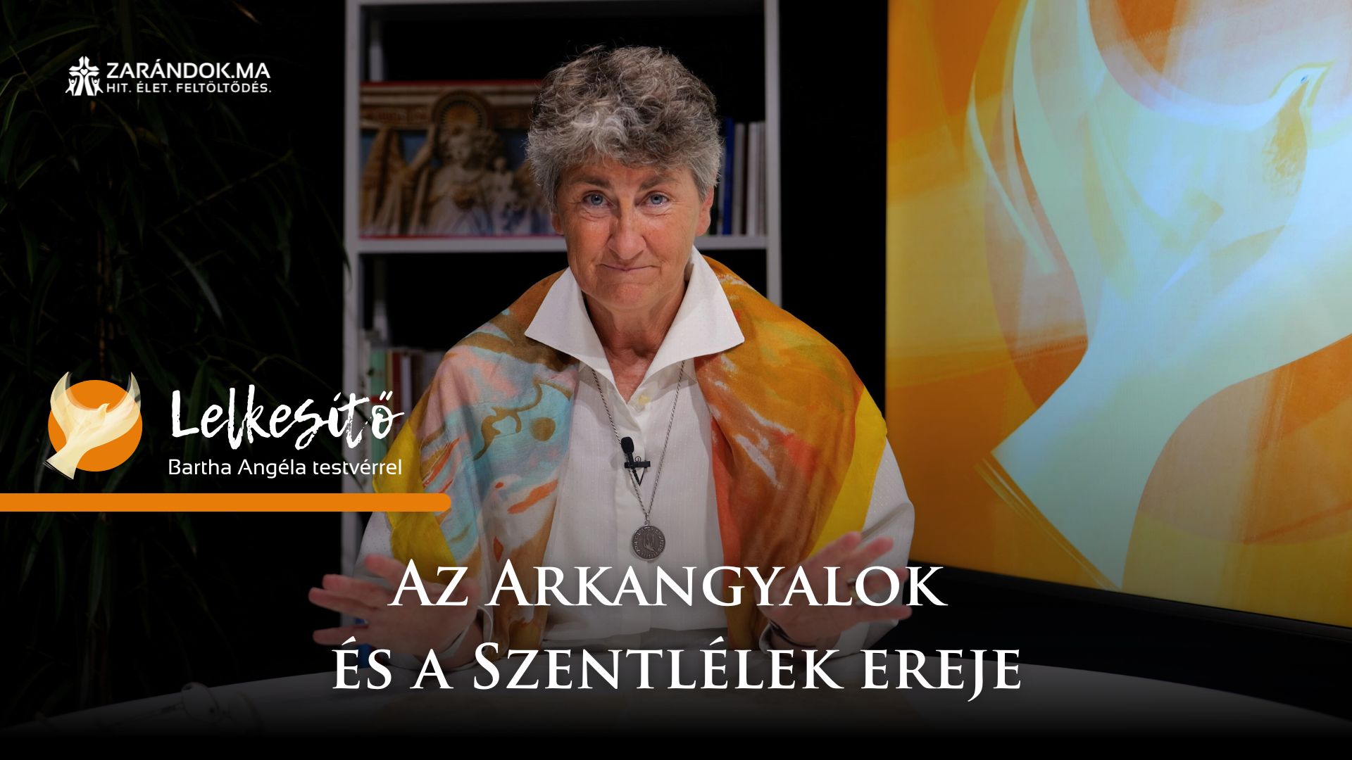 Az Arkangyalok és a Szentlélek ereje – Lelkesítő 1 Lelekemelo S1 cimlapkep 17