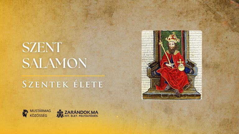 Szent Salamon: A koronától a barlangig – Szentek élete