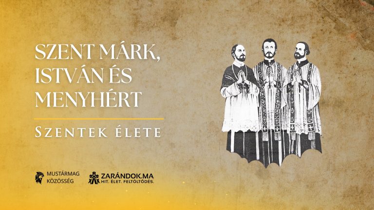 Szent Márk, István és Menyhért: kassai vértanúk - Szentek élete 3 Szent Márk, István és Menyhért: kassai vértanúk – Szentek élete