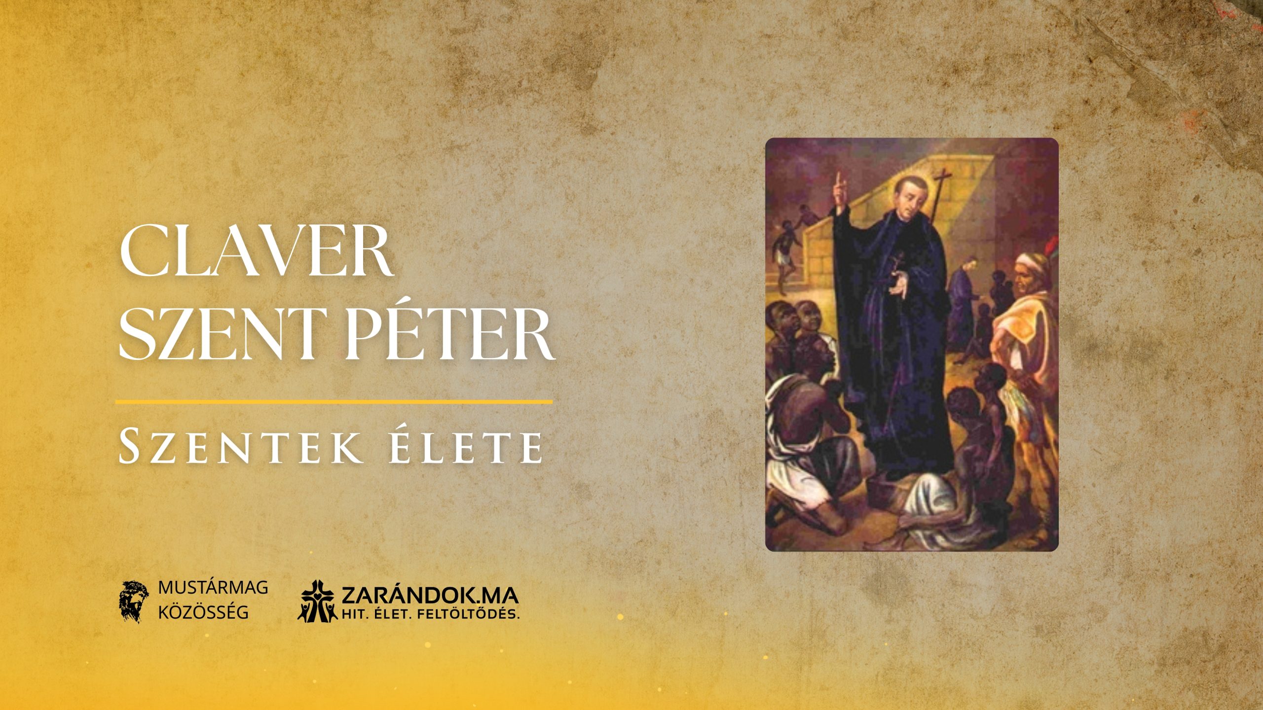 Claver Szent Péter: A „feketék apostola” – Szentek élete 1 Szentek elete 09.09 Claver Szent Peter scaled